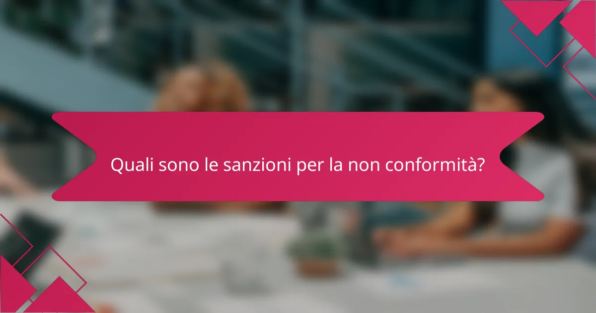 Quali sono le sanzioni per la non conformità?
